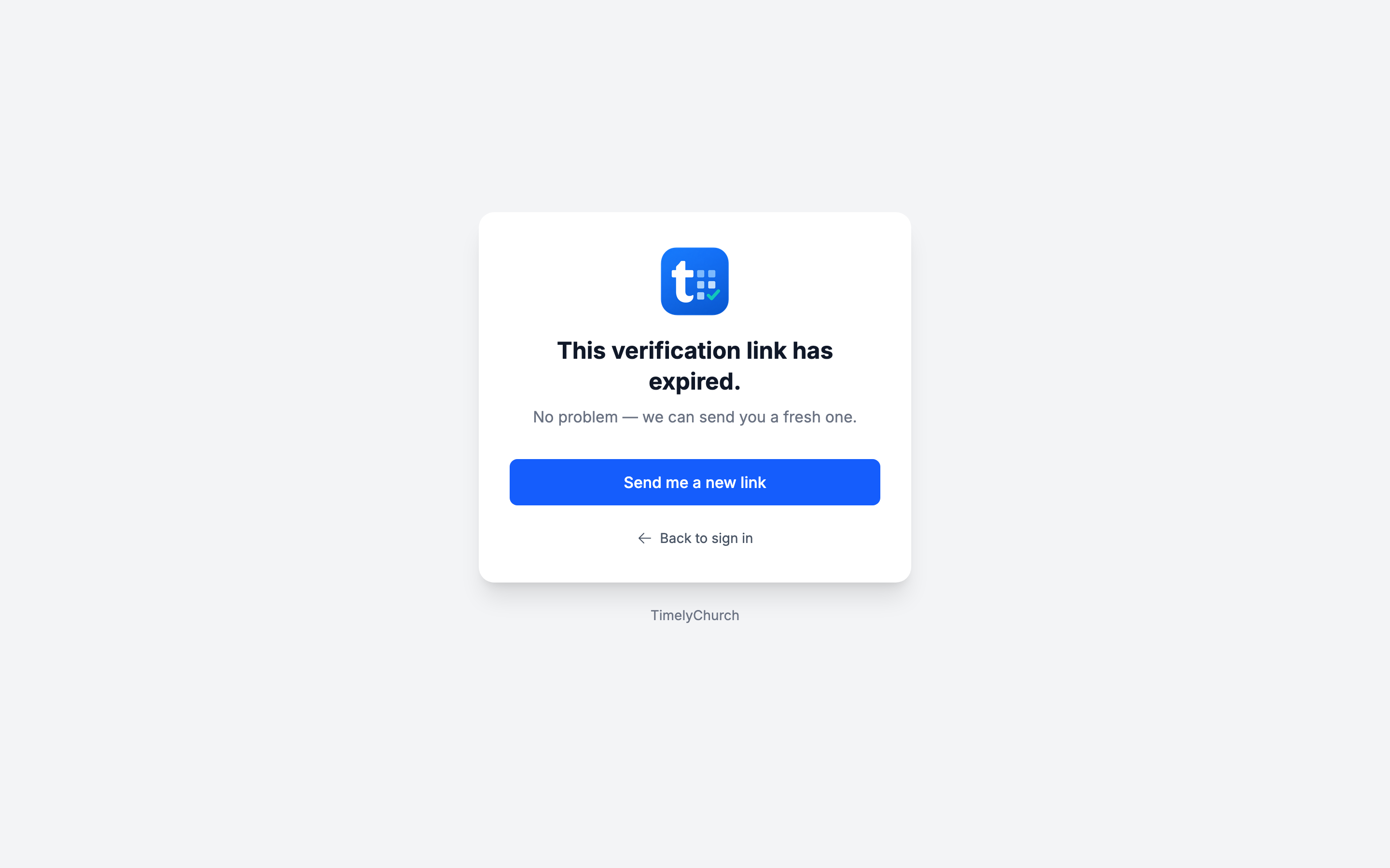 TimelyChurch page showing "This verification link has expired." with a Send me a new link button