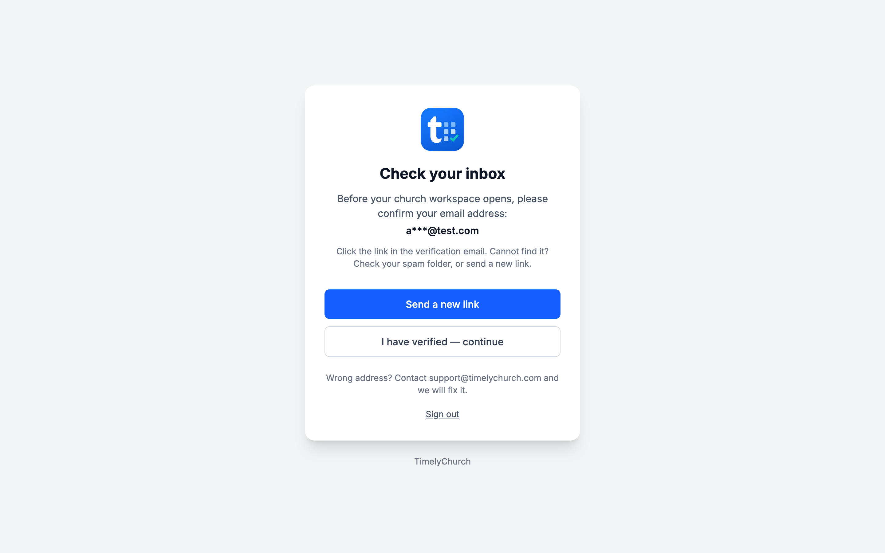 the "Check your inbox" page with the partly hidden address, the "Send a new link" button, the "I have verified — continue" button, the "Wrong address?" line and the "Sign out" link